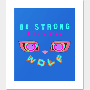 Be strong Little Wolf Posters and Art